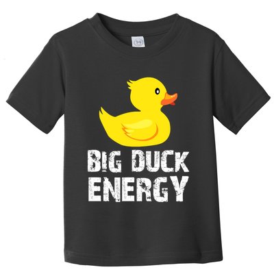Big Duck Energy Yellow Rubber Duck Design Toddler T-Shirt