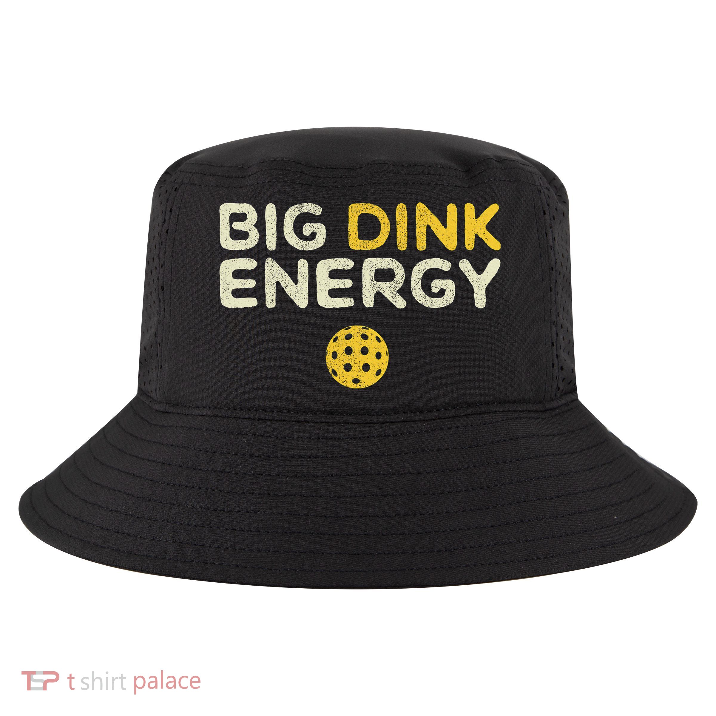 Big Dink Energy Pickleball Funny Pickle Ball Lover Cool Comfort Performance Bucket Hat