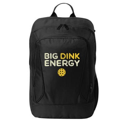 Big Dink Energy Pickleball Funny Pickle Ball Lover City Backpack