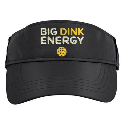 Big Dink Energy Pickleball Funny Pickle Ball Lover Adult Drive Performance Visor
