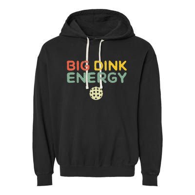 Big Dink Energy Pickleball Funny Pickle Ball Lover Garment-Dyed Fleece Hoodie