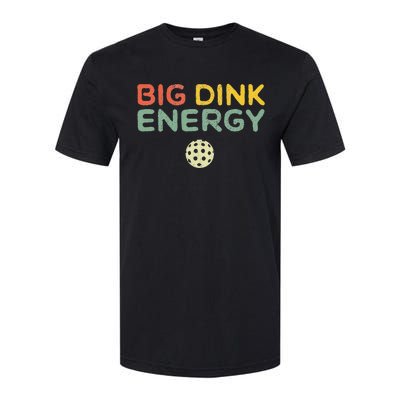 Big Dink Energy Pickleball Funny Pickle Ball Lover Softstyle® CVC T-Shirt