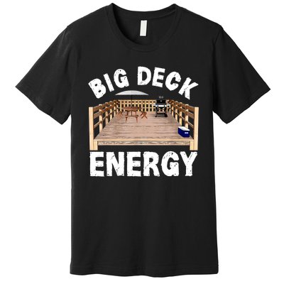 Big Deck Energy Funny Premium T-Shirt