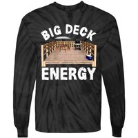 Big Deck Energy Funny Tie-Dye Long Sleeve Shirt