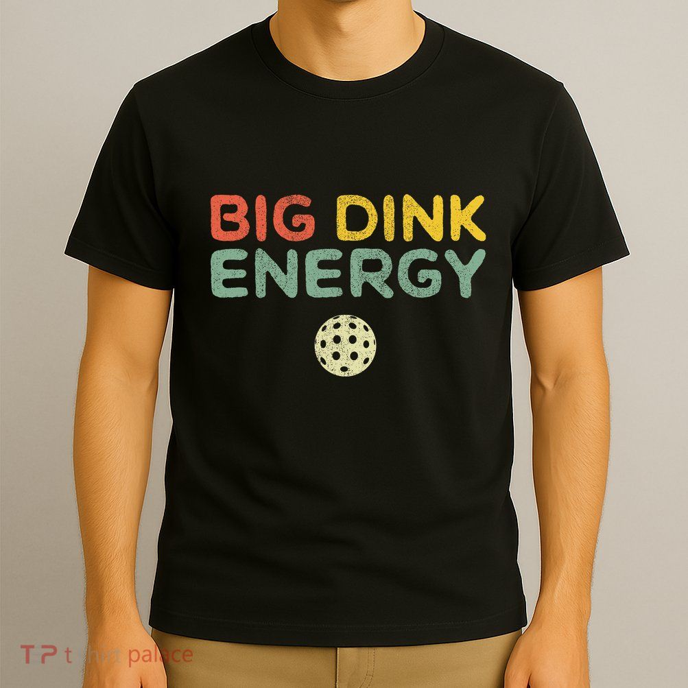 Big Dink Energy Funny Vintage Paddleball Pickleball Player T-Shirt