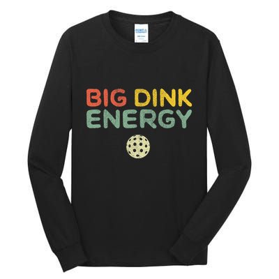 Big Dink Energy Funny Vintage Paddleball Pickleball Player Tall Long Sleeve T-Shirt