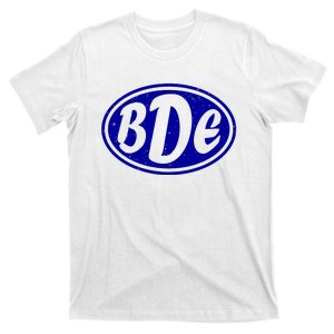 Big D**k Energy BDE T-Shirt