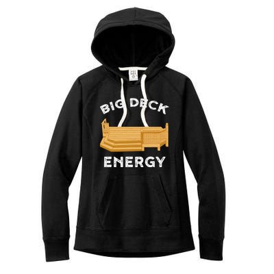 Big Deck Energy Backyard Deck Patio Funny Women's Fleece Hoodie