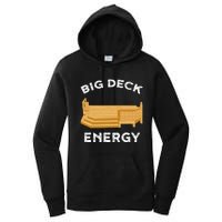 Big Deck Energy Backyard Deck Patio Funny Women's Pullover Hoodie