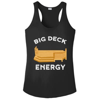 Big Deck Energy Backyard Deck Patio Funny Ladies PosiCharge Competitor Racerback Tank