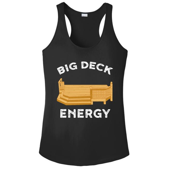 Big Deck Energy Backyard Deck Patio Funny Ladies PosiCharge Competitor Racerback Tank