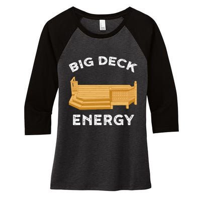 Big Deck Energy Backyard Deck Patio Funny Women's Tri-Blend 3/4-Sleeve Raglan Shirt