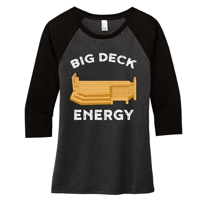 Big Deck Energy Backyard Deck Patio Funny Women's Tri-Blend 3/4-Sleeve Raglan Shirt