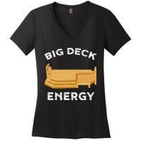 Big Deck Energy Backyard Deck Patio Funny Women's V-Neck T-Shirt