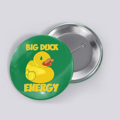 Big Duck Energy (For Dark Cloths) Button