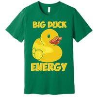 Big Duck Energy (For Dark Cloths) Premium T-Shirt