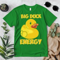 Big Duck Energy (For Dark Cloths) Premium T-Shirt
