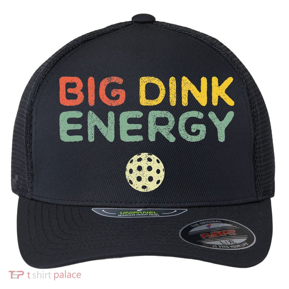 Big Dink Energy Pickleball Funny Pickle Ball Lover Men Retro Flexfit Unipanel Trucker Cap