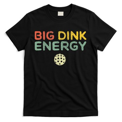 Big Dink Energy Pickleball Funny Pickle Ball Lover Men Retro T-Shirt