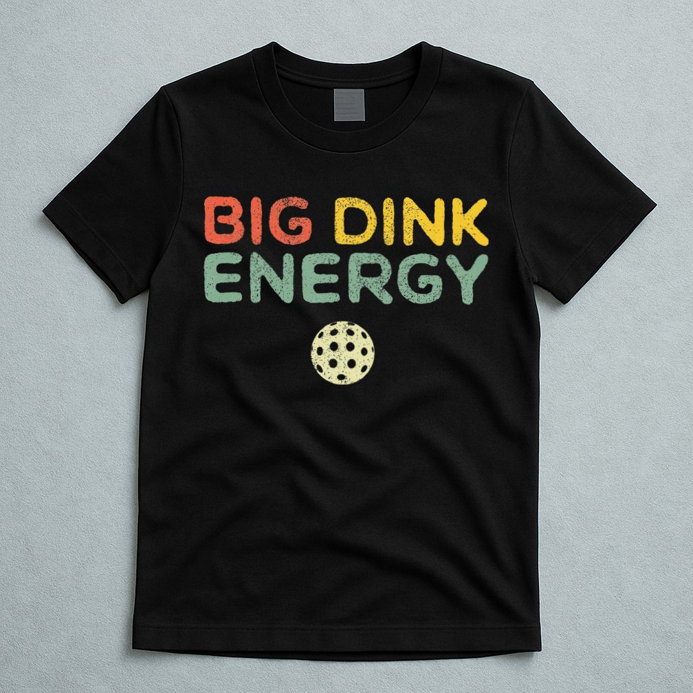 Big Dink Energy Pickleball Funny Pickle Ball Lover Men Retro T-Shirt