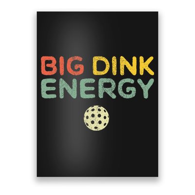 Big Dink Energy Pickleball Funny Pickle Ball Lover Men Retro Poster