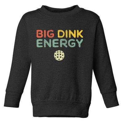 Big Dink Energy Pickleball Funny Pickle Ball Lover Men Retro Toddler Sweatshirt