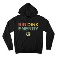 Big Dink Energy Pickleball Funny Pickle Ball Lover Men Retro Tall Hoodie