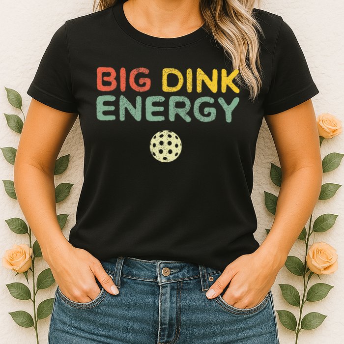 Big Dink Energy Pickleball Funny Pickle Ball Lover Men Retro Womens T-Shirt