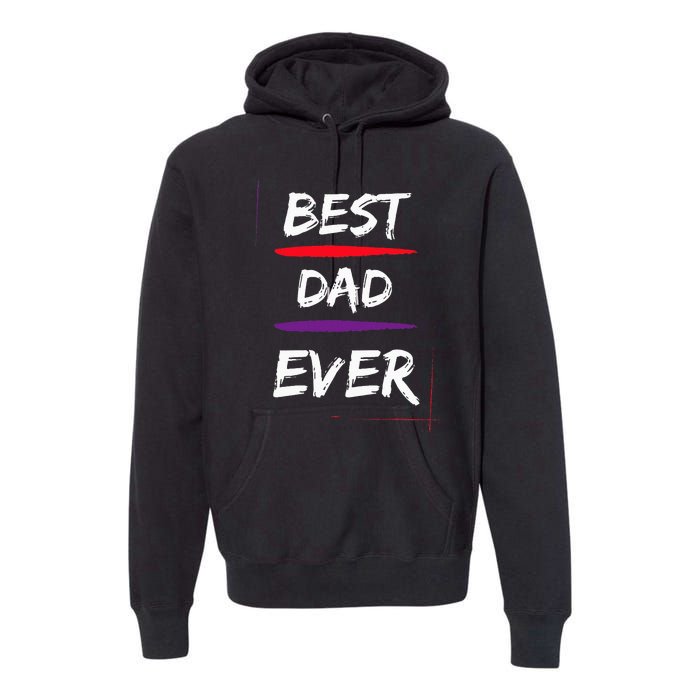 Best Dad Ever Gift for Father Funny Present Premium Hoodie