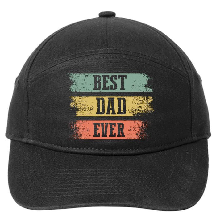 Best dad ever gift for Funny Father's day 7-Panel Snapback Hat