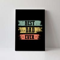 Best dad ever gift for Funny Father's day Canvas