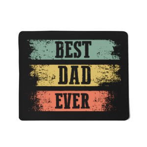 Best dad ever gift for Funny Father's day Mousepad