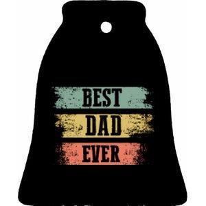 Best dad ever gift for Funny Father's day Ceramic Bell Ornament