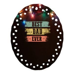 Best dad ever gift for Funny Father's day Ceramic Oval Ornament