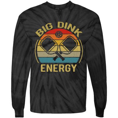 Big Dink Energy Funny Pickleball Mom Dad Tie-Dye Long Sleeve Shirt