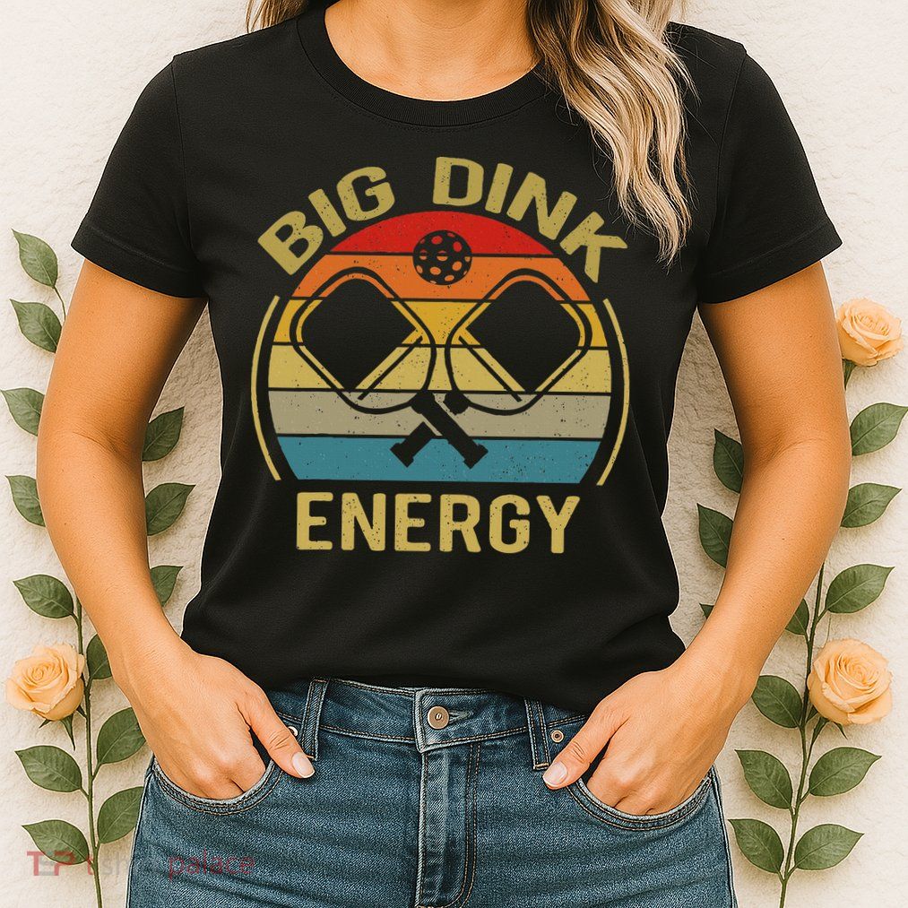 Big Dink Energy Funny Pickleball Mom Dad Womens T-Shirt