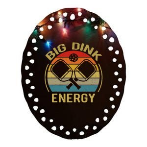 Big Dink Energy Funny Pickleball Mom Dad Ceramic Oval Ornament