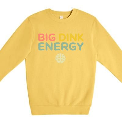 Big Dink Energy Pickleball Lover Premium Crewneck Sweatshirt