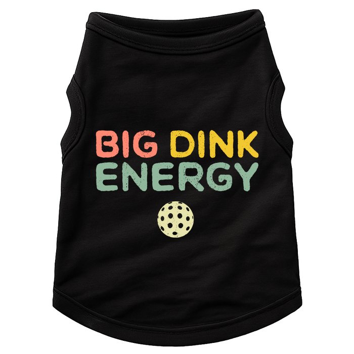 Big Dink Energy Pickleball Lover Doggie Tank
