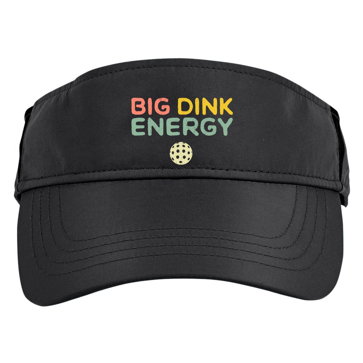Big Dink Energy Pickleball Lover Adult Drive Performance Visor