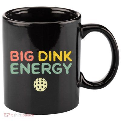 Big Dink Energy Pickleball Lover 11oz C Handle Ceramic Mug