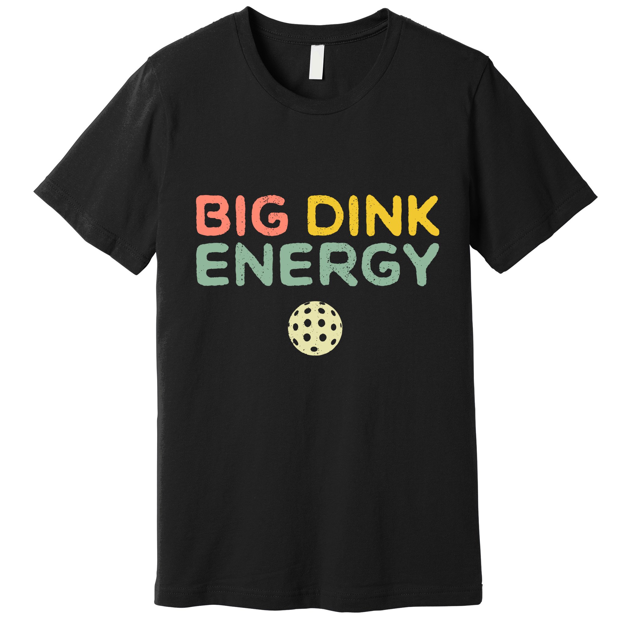 Big Dink Energy Pickleball Lover Premium T-Shirt