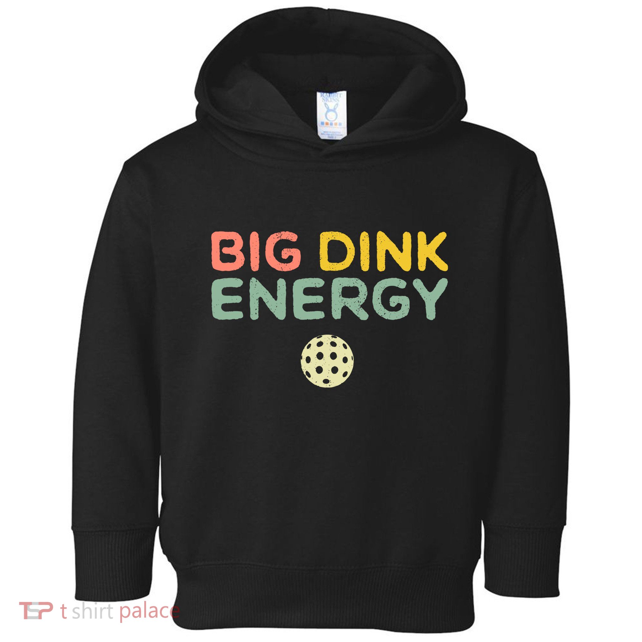 Big Dink Energy Pickleball Lover Toddler Hoodie