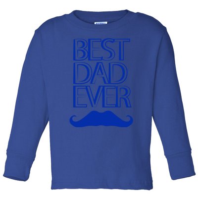 Best Dad Ever Gift Toddler Long Sleeve Shirt