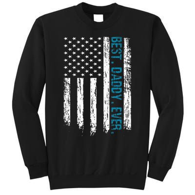 Best Daddy Ever Flag Best Dad Ever American Flag Sweatshirt