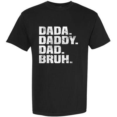 Best Dad Ever Dada Daddy Dad Bruh Dad life Father’s day Garment-Dyed Heavyweight T-Shirt