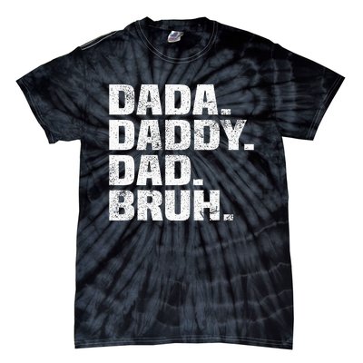 Best Dad Ever Dada Daddy Dad Bruh Dad life Father’s day Tie-Dye T-Shirt