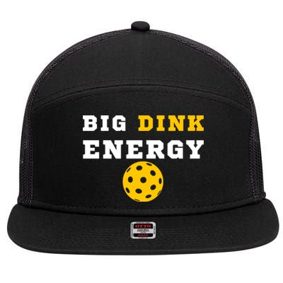 Big Dink Energy Pickleball Funny Dinking Pickle Ball Lover 7 Panel Mesh Trucker Snapback Hat