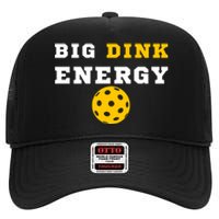 Big Dink Energy Pickleball Funny Dinking Pickle Ball Lover High Crown Mesh Back Trucker Hat