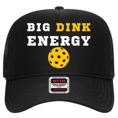 Big Dink Energy Pickleball Funny Dinking Pickle Ball Lover High Crown Mesh Back Trucker Hat